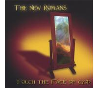 New Romans - Touch the Face of God