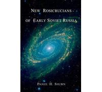New Rosicrucians of Early Soviet Russia