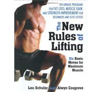 New Rules of Lifting: Six Basic Moves for Maximum Muscle