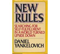 New Rules: Searching for Self Fulfillment in a World Turned Upside Down