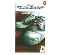 New Science of Strong Materials by J E Gordon Paperback Penguin B