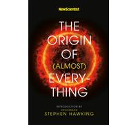 New Scientist: The Origin of (almost) Everything