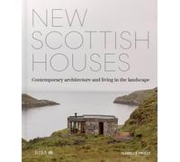 New Scottish Houses : Contemporary architecture and living in the landscape