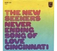 NEW SEEKERS - Never ending song of love / Cincinnati / 6006 125