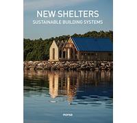 New Shelters: Sustainable Buildings Systems