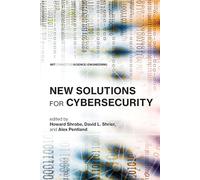 New Solutions for Cybersecurity (MIT Connection Science & Engineering)