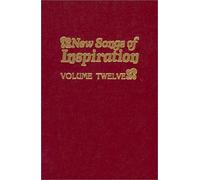 New Songs of Inspiration, Volume 12: Shaped-Note Hymnal