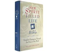 New Spirit Filled Life Bible: Kingdom Equipping Through the Power of the Word