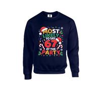 New Spirit Original 6 7, most likely to say 67, iconic meme novelty viral christmas xmas six seven Unisex Funny Adults Sweatshirt Jumper