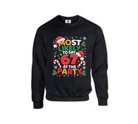 New Spirit Original 6 7, most likely to say 67, iconic meme novelty viral christmas xmas six seven Unisex Funny Adults Sweatshirt Jumper Black