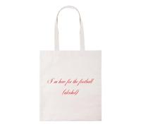 New Spirit Original I'm here for the football (alcohol) tote bag cotton shopper shopping reusable bags joke funny fun footy soccer