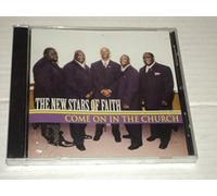 New Stars of Faith - Come on in the Church