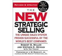 New Strategic Selling (REV 05) by Heiman, Stephen E - Tuleja, Tad - Miller, Robert B [Paperback (2005)]