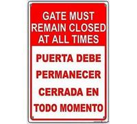 New Street Metal Tin Sign Gate Must Remain Closed At All Times Puerta Debe Permanecer Cerrada En Todo Momento Bilingual Indoor and outdoor road Decoration safety warning Signs 8"x12"