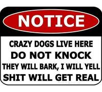 New Street Sign Warning Plaque Wall Decor Notice Crazy Dogs Live Here Do Not Knock They Will Bark I Will Yell Will Get Real Dog Ironer Painting Tin Sign Courtyard Decoration Office Sign Outdoor