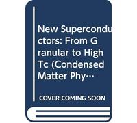 New Superconductors: From Granular To High Tc (2nd Edition)