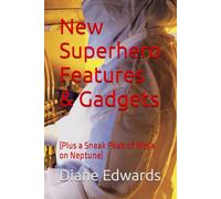 New Superhero Features & Gadgets: (Plus a Sneak Peek of Ninja on Neptune): 3 (Ninja Chronicles)