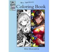 New Superheroes Coloring Book Series: Miss Muscadine