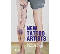 New Tattoo Artists : Illustrators and Designers Meet Tattoo