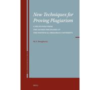 New Techniques for Proving Plagiarism: Case Studies from the Sacred Disciplines at the Pontifical Gregorian University: 2 (Studies in Research Integrity)