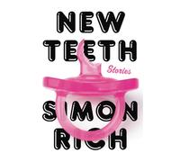 New Teeth : Stories