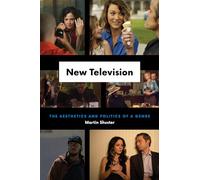 New Television: The Aesthetics and Politics of a Genre