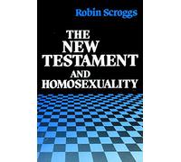 New Testament and Homosexuality: Contextual Background for Contemporary Debate