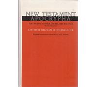 New Testament Apocrypha: Gospels and Related Writings v.1: Gospels and Related Writings Vol 1