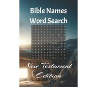 New Testament Bible Names Search Puzzle Book: Word Searches with Easy to Read Print about New Testament Names | 6x9 inches, 110 pages | 50+ puzzles ... Free Times (Bible Names, Places, and Events)