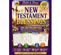 New Testament Blessings: Large-Print Bible Word Search, Easy Sudoku & Memory Games Inspired by the Life and Teachings of Jesus (Faith & Focus - Scripture Puzzles for Seniors)