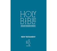New Testament: English Standard Version (ESV) Anglicised – The essential guide to sharing the Gospel