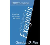 New Testament Exegesis, Third Edition: A Handbook for Students and Pastors