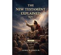 New Testament Explained KJV: Romans Through Revelation (2)