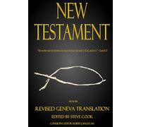 New Testament: From The Revised Geneva Translation