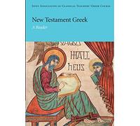 New Testament Greek: A Reader (Reading Greek)