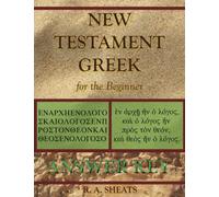 New Testament Gr or the Beginner Answer Key