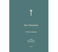 New Testament: In Four Languages : English; French; Latin; Greek. (eng-fra. The Bible in English In Four Languages : English; French; Latin; Greek.)