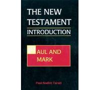New Testament Introduction The vo: An Introduction: Paul and Mark: v. 1 (The New Testament: An Introduction)