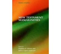 [(New Testament Masculinities)] [By (author) Stephen D Moore ] published on (November, 2003)