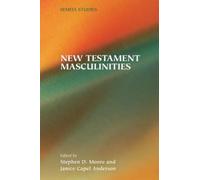 New Testament Masculinities, Paperback by Moore, Stephen D. (EDT); Anderson, ...