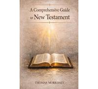 New Testament Reference Handbook: A Concise Academic Guide to All 27 Books (Biblical Reference Series)