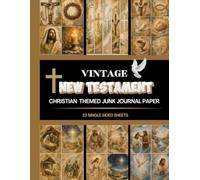 New Testament Scrapbook Paper: Christian Mixed Media Designs, Cut-Out Pages, and Faith-Inspired Craft Papers for Journaling and Scrapbooking (Christian Scrapbook Paper Collection)