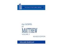New Testament the Gospel of Matthew: Volume 2 (Chapters 11 to 28) (Daily Study Bible)
