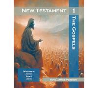New Testament - Volume 1: The Gospels: Matthew, Mark, Luke and John