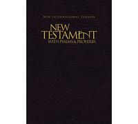 New Testament With Psalms & Proverbs: New International Version