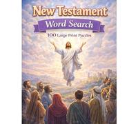 New Testament Word Search: 100 Large Print Puzzles (The Bible Collection)