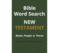 New Testament Word Search: 60 Bible Puzzle Challenges Featuring Jesus, the Apostles, Parables, Miracles, and Scripture Themes