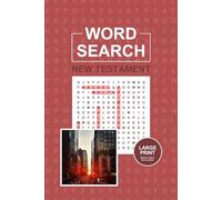 New Testament Word Search: Bible Stories and Teachings Puzzle Book: 55 Large Print Christian Word Search Puzzles Featuring Jesus, Apostles, Parables, and Gospel Events