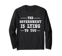 New The Government is Lying to You Long Sleeve T-Shirt