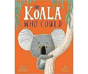 New The Koala Who Could A Funny Rhyming Story About Dealing With Change And O U